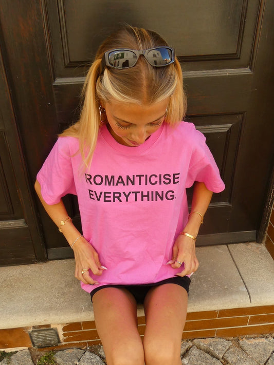 ‘Romanticise everything’ tee